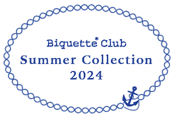 ビケットクラブ夏の新作コレクション